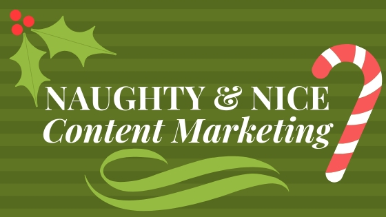 Naughty & Nice Content Marketing